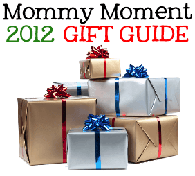 Mommy Moment Gift Guide 2012