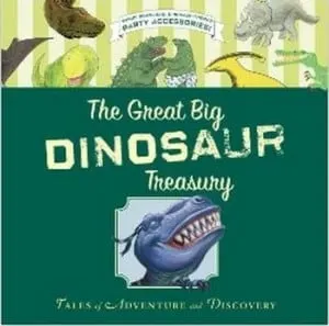 The Great Big Dinosaur Treasury
