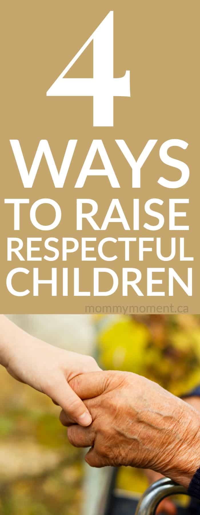 4 ways to raise respectful children