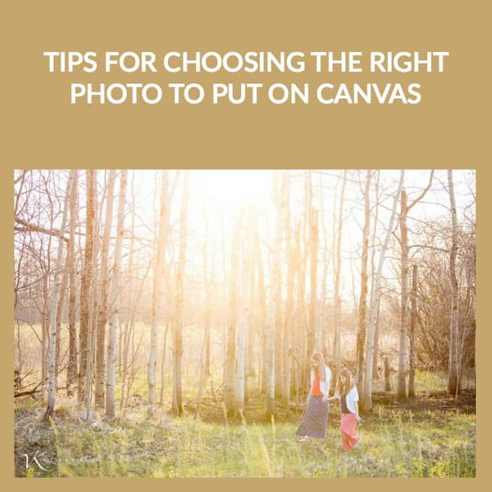 choosing the right photo to put on canvas