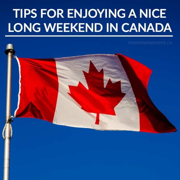 Enjoy a long weekend in Canada
