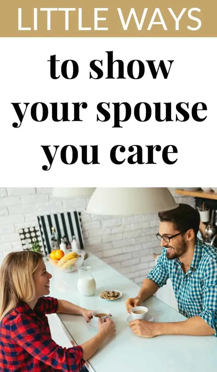 little ways to show your spouse you care